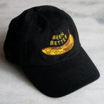 Been Better Cap