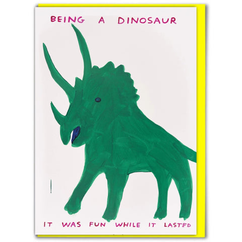 David Shrigley Card - Being A Dinosaur