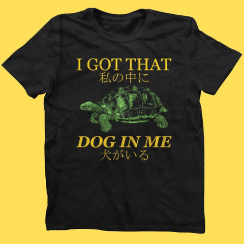 Dog In Me T-Shirt