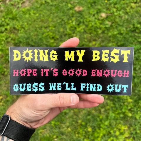 Bumper Sticker - Doing My Best
