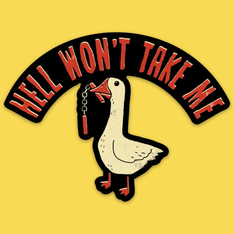 Sticker - Hell Won't Take Me