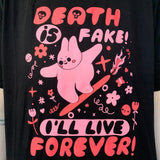 Death is Fake T-Shirt