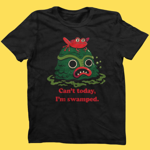 I'm Swamped T-Shirt