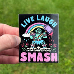 Sticker - Live Laugh Smash