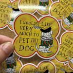 Sticker - Pet Thy Dog
