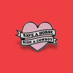 Enamel Pin  - Ride A Cowboy