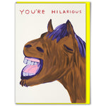 David Shrigley Card - You're Hilarious
