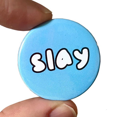 Pin Badge  - Slay