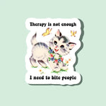 Sticker - Therapy Is Not Enough