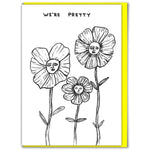 David Shrigley Card - We're Pretty