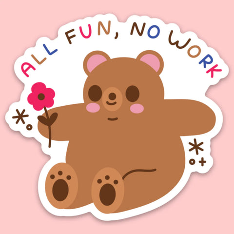Sticker - All Fun No Work