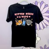 Kitten Needs a Vape T-Shirt