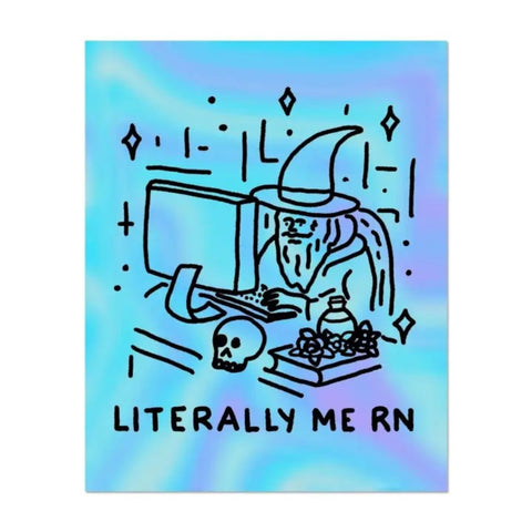 A4 Print - Literally Me rn