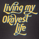 Living My Okayest Life T-Shirt