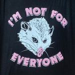Not For Everyone T-Shirt